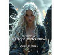 NIGHTWING: The Blood Moon's Refusal