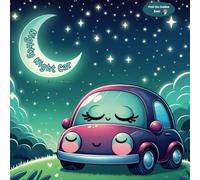 Nighty Night Car | Educational Book for Babies & Toddlers | Soothing Children's Bedtime Story