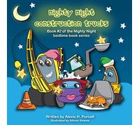 Nighty Night Construction Trucks: Volume 2 (Nighty Night Bedtime Books Series)