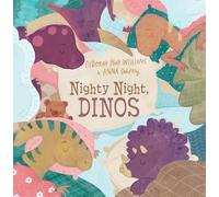 Nighty Night, Dinos: A Bedtime Picture Book About Dinosaurs