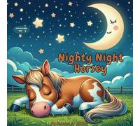 Nighty Night Horsey | Educational Book for Babies & Toddlers | Soothing Children's Bedtime Story