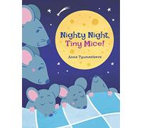 Nighty Night, Tiny Mice!: Fun Bedtime Story For Kids Ages 4-8