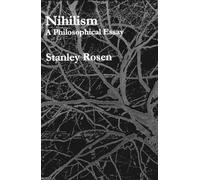 Nihilism: A Philosophical Essay (Carthage Reprint)