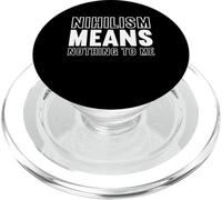 nihilism means nothing to me Design for a fan of philosophy PopSockets PopGrip for MagSafe
