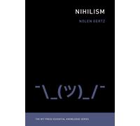 Nihilism The Essential Knowledge series