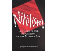 Nihilism: the Root of the Revolution of the Modern Age (Paperback) - Common