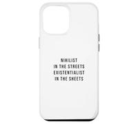 Nihilist In The Streets Existentialist In The Sheets Case for iPhone 12 Pro Max