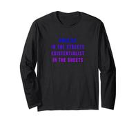 Nihilist In The Streets Existentialist In The Sheets Long Sleeve T-Shirt