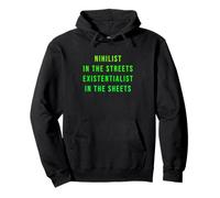 Nihilist In The Streets Existentialist In The Sheets Pullover Hoodie
