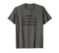 Nihilist In The Streets Existentialist In The Sheets T-Shirt