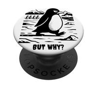 Nihilist Penguin But Why? Cute Penguins Animal Story PopSockets Adhesive PopGrip