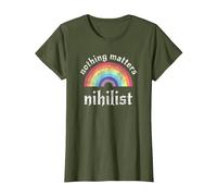 Nihilistic Nihilist Communism Nihilist Nothing Matters T-Shirt, Women, Olive Green, X-Large