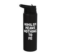 Nihilsm Means Nothing to Me Funny Intellectual Philosophy Stainless Steel Insulated Water Bottle