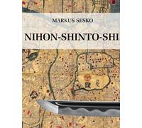 Nihon-shinto-shi - The History of the shinto Era of Japanese Swords