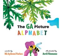 Nii Ayikwei Parkes The Ga Picture Alphabet Hardcover Book Nii Ayikwei Parkes Multicolor