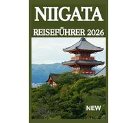 NIIGATA REISEFÜHRER 2026