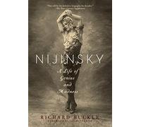 Nijinsky - A Life of Genius and Madness