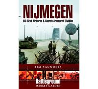 Nijmegen: Battleground Europe World War II - Grave and Groesbeek