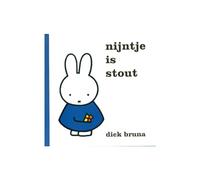 Nijntje is stout (Dick Bruna kinderboeken, 119)