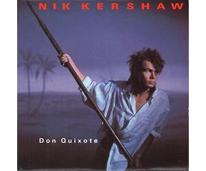 Nik Kershaw - Don Quixote