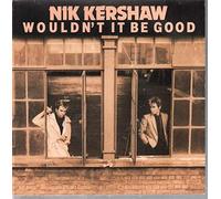 Nik Kershaw - Nik Kershaw - Wouldn't It Be Good - MCA Records - 259 667-7, MCA Records - 25.9667-7-N