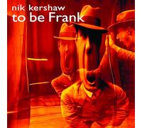 Nik Kershaw - To Be Frank