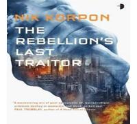 Nik Korpon Rebellion's Last Traitor Paperback Book Nik Korpon Multicolor