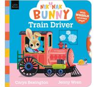 Nik-Nak Bunny: Train Driver : Turn the wheels to help this brand-new preschool character drive a train! Volume 2