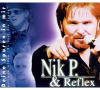 Nik P.& Reflex - Deine Spuren in Mir