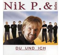 Nik P & Reflex - Du & Ich