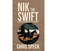 Nik the Swift: A kidnap, a highwayman, and vengeance: 3 (North Burton Trilogy)