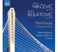 Nikcevic/Bulatovic - Darko Nik?evi?, Srdjan Bulatovi?: Penninsula - Works for Guitar