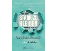 Nike Schröder Die Kunst, stark zu bleiben, wenn alles zu viel ist: E (Paperback)