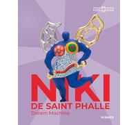 Niki de Saint Phalle: Dream Machine