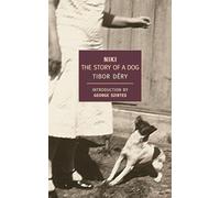 Niki: The Story of a Dog (New York Review Books Classics)