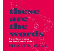 Nikita Gill These Are the Words Paperback Book Nikita Gill Multicolor