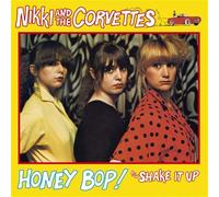 NIKKI AND THE CORVETTES - Honey Bop! / Shake It Up (Coloured Vinyl)