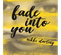 Nikki Darling Fade Into You Paperback Book Nikki Darling Multicolor