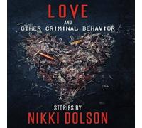 Nikki Dolson Love & Other Criminal Behavior Paperback Book Nikki Dolson Multicolor