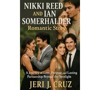 Nikki Reed and Ian Somerhalder Romantic story: A Journey of Love, Purpose, and Lasting Partnership Beyond the Spotlight