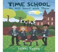 Nikki Young Time School: We Will Stand with Them Paperback Book Nikki Young Multicolor
