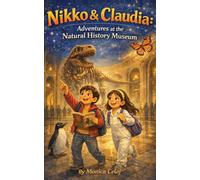 Nikko and Claudia: Adventures at the Natural History Museum