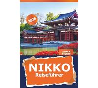 Nikko Reiseführer 2026: Erkunden Sie Japans heilige Tempel, malerische Naturwunder, historische Stätten und heiße Quellen für ein kulturelles Erlebnis in Tochigi