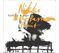 Nikko & The Passion Fruit - Bird in a cage