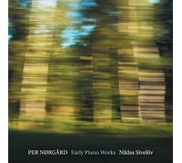 Niklas Sivelov – Per Nørgård: Early Piano Works