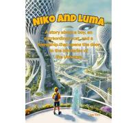 Niko and Luma: A story about a boy, an extraordinary cat, and a friendship that opens the door to the mysteries of the Universe.