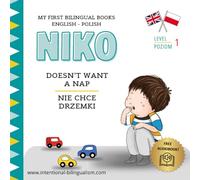 Niko doesn’t want a nap / Niko nie chce drzemki: My First Bilingual English-Polish Book: Language Learning Book for Children Ages 1-6 (English and ... with vocabulary activities and audiobook