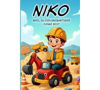 Niko - Weil du ein großartiger Junge bist: Personalisiertes Kinderbuch für Jungen ab 3 Jahren über Mut, Gefühle und Selbstvertrauen: Tolle Geschenkidee zu Weihnachten, Ostern, Nikolaus und Weihnachten