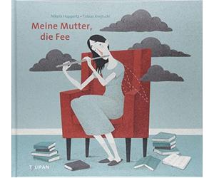 Nikola Huppertz Tobias Krejtschi Meine Mutter, die Fee (Hardback)