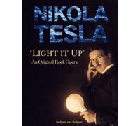 Nikola Tesla 'Light It Up' An Original Rock Opera: Official Program
